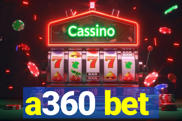 a360 bet